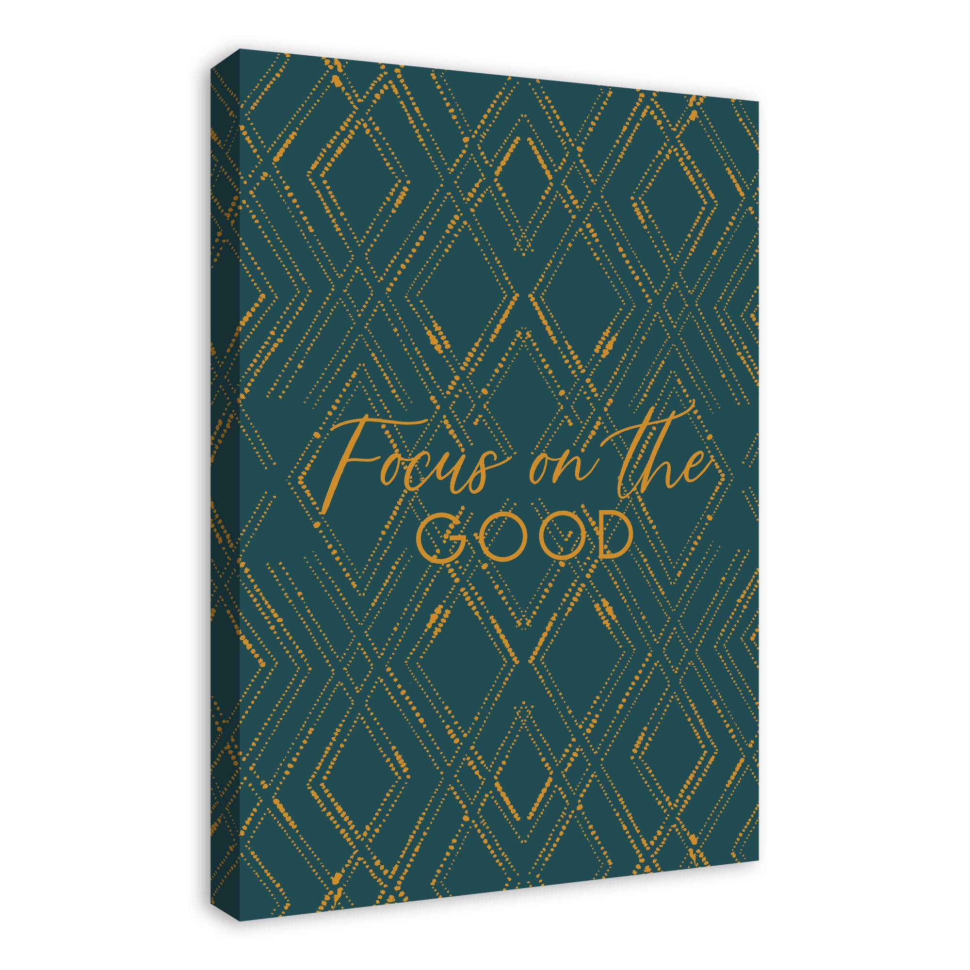 Focus On the Good Canvas Wall Art